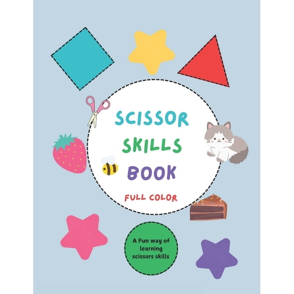 Scissor Skill Book Easy and Fun Cutting Activities to Boost Fine Motor Skills for Preschoolers: Perfect for Ages 3-6, He, (Paperback)