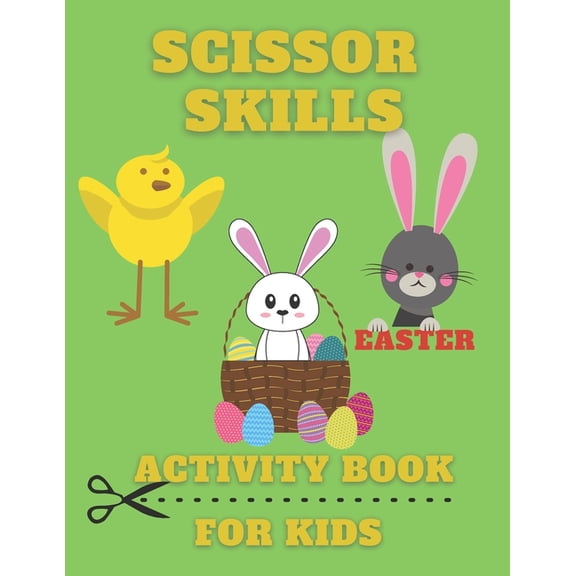 Scissor Skills Activity Book for Kids Easter: Cut and Paste Cutting Practice Workbook for Preschool Science Kit Toddler Kindergarten Fun Learning Shapes Patterns Coloring Book Cut and Color (Paperback