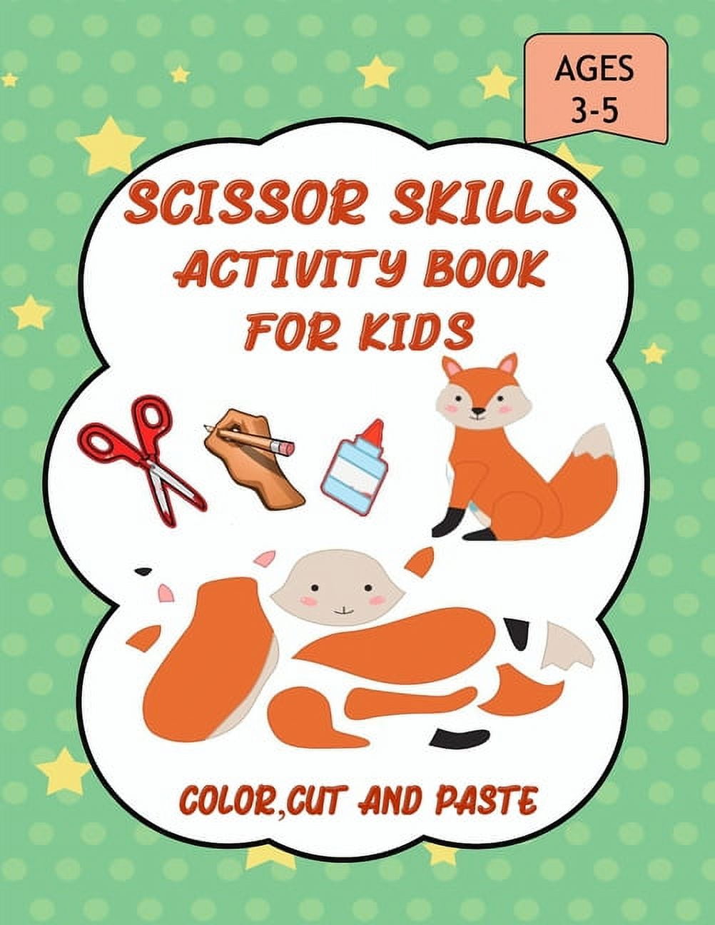 Scissor Skills Activity Book for Kids: A Fun Cut and Paste WorkBook for ...