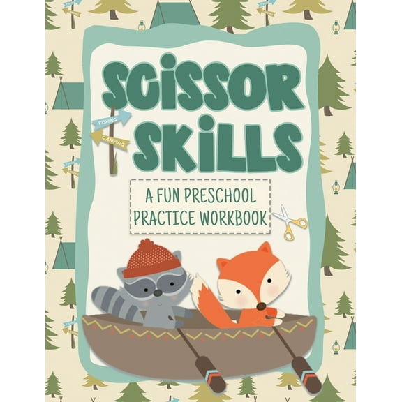 Scissor Skills Cutting Practice Workbook Great For Ages 3-6: Camping and Woodland Themed Preschool (Paperback) by Koala Prep Press Co