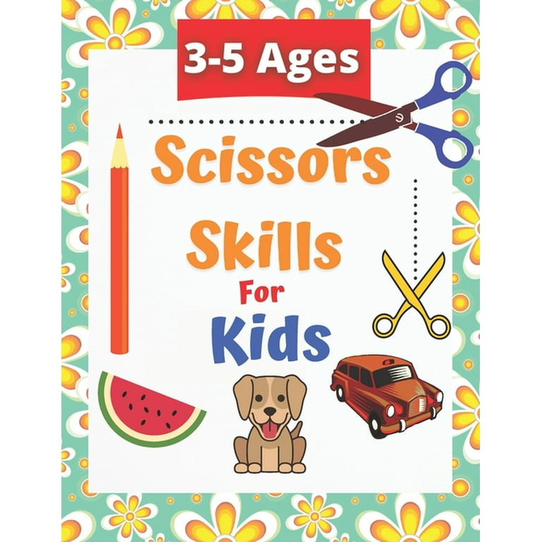 Scissor Skills for Kids 3-5 Ages : Color & Cut Out, Workbook for Kids and Toddlers  ages 3 to 5, Scissor Skills for Kids Over 50 Things to Make.Cutting and  Pasting Book