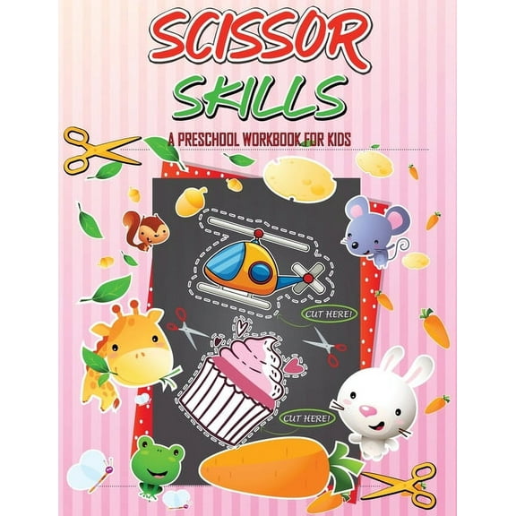 Scissor Skills Preschool Workbook for Kids: A Fun Cutting Practice for Toddlers and Kids Ages 3-5 Activity Book, Cut-and, (Paperback)