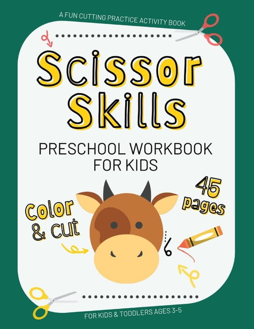Scissor Skills Preschool Workbook for Kids: Practice Activity Book for ...