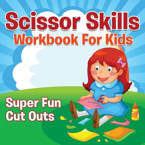 Scissor Skills Workbook For Kids: Super Fun Cut Outs, (Paperback)