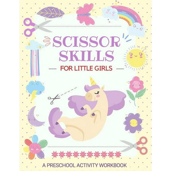 Scissor Skills for Little Girls: A Preschool Cutting and Coloring Activity Workbook for Kids Ages 3-5, (Paperback)
