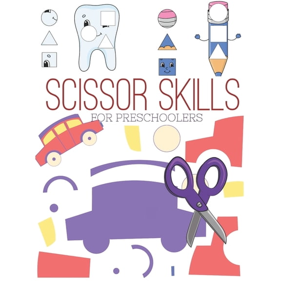 Scissor Skills for Preschoolers: Cutting practice worksheets for preschoolers to kindergarteners, cut and paste activity, (Paperback)