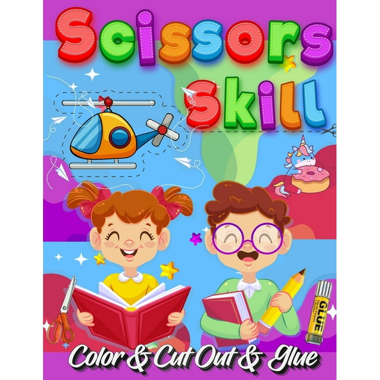 Scissors Skill Color And Cut Out And Glue: 30 Cutting and Paste Skills  Workbook, Preschool and Kindergarten, Ages 3 to 5, Scissor Cutting, Fine  Motor Skills, Hand-Eye Coordination Let's Cut Paper! Col 