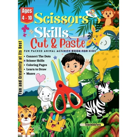 Scissors Skills Cut and Paste Fun Packed Animal Activity Book For Kids Age 4 - 10 years: Coloring Pages, Scissor Skills,, (Hardcover)