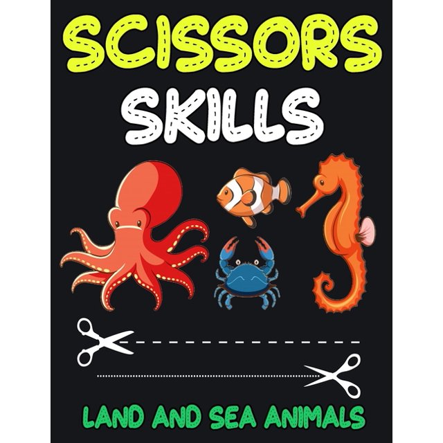 Scissors Skills Land and Sea Animals: Cut and Paste Activity Book for ...