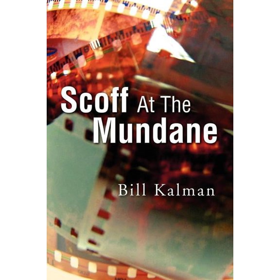 Scoff at the Mundane, (Paperback)