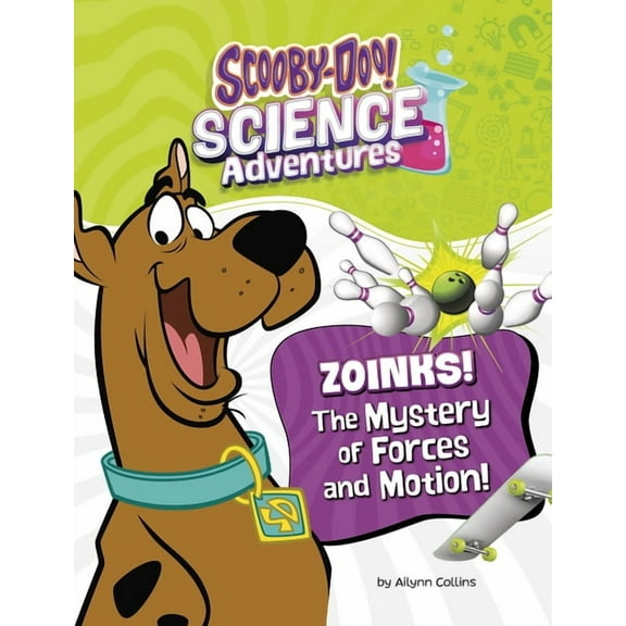 Scooby-Doo! Science Adventures Zoinks! the Mystery of Forces and Motion: A Scooby-Doo! Science Adventure, (Paperback)
