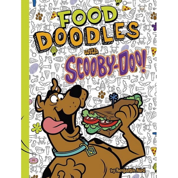 Scooby-Doodles!: Food Doodles with Scooby-Doo! (Hardcover)