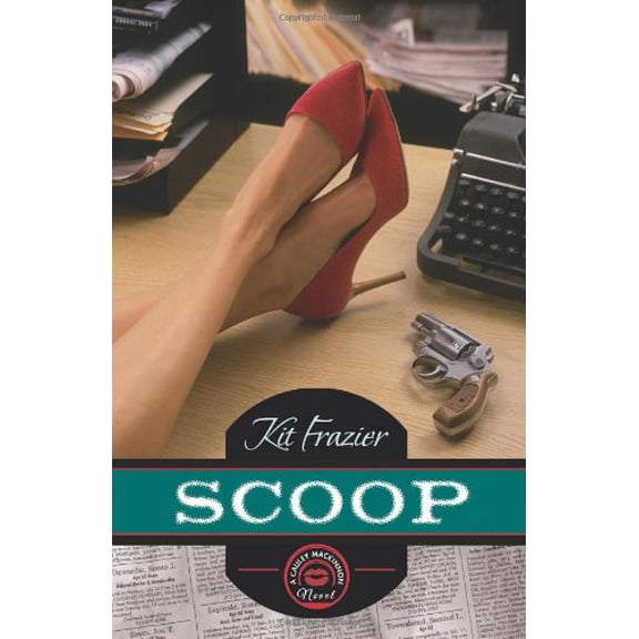 Pre-Owned Scoop (The Cauley MacKinnon Novels) (Paperback) 0738709158 9780738709154