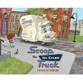 thumbnail image 1 of Pre-Owned Scoop the Ice Cream Truck (Hardcover) 1510706313 9781510706316, 1 of 1