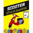 thumbnail image 1 of Scooter Livre de coloriage: Colorez et amusez-vous! Les enfants en apprendront davantage sur le scooter avec ce superbe livre de coloriage pour scooter. (Paperback), 1 of 1
