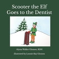 thumbnail image 1 of Scooter the Elf Goes to the Dentist, (Paperback), 1 of 1