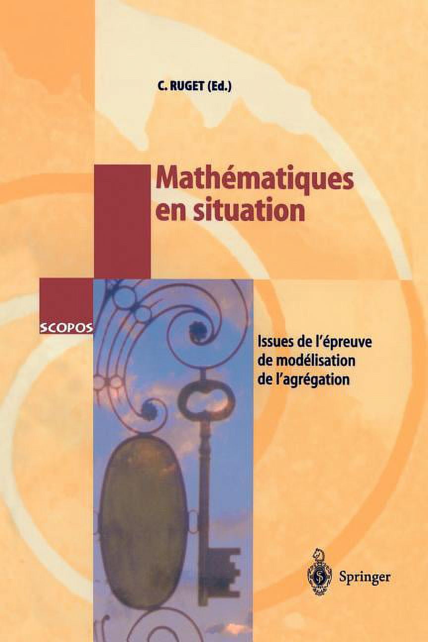 Scopos: Mathématiques En Situation: Issues De L'Épreuve De Modélisation ...