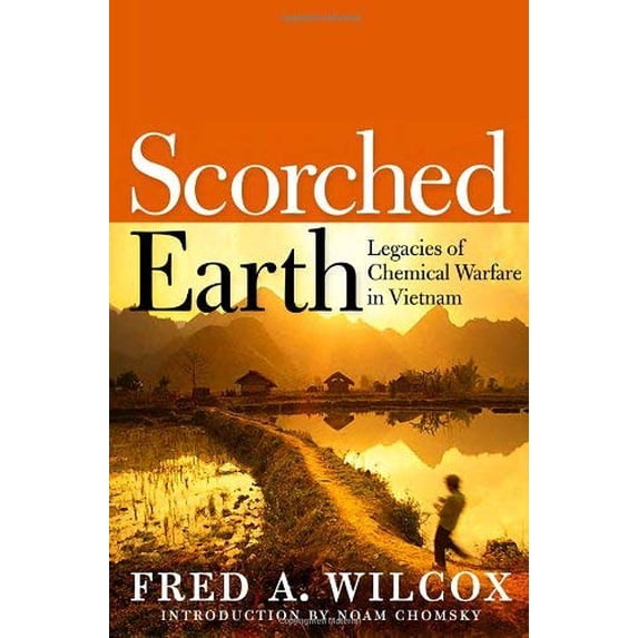 Pre-Owned Scorched Earth: Legacies of Chemical Warfare in Vietnam (Hardcover) 1609801385 9781609801380