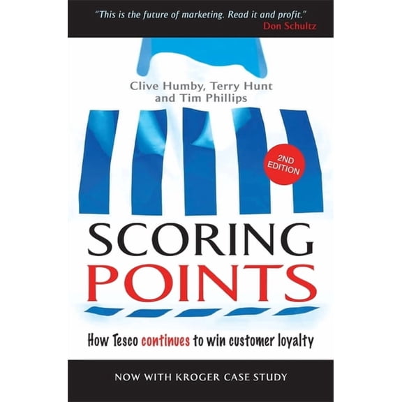 Scoring Points: How Tesco Continues to Win Customer Loyalty, (Hardcover)