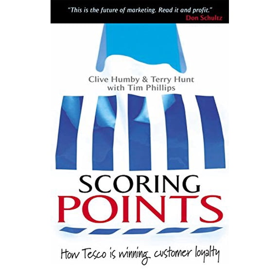 Pre-Owned Scoring Points: How Tesco Continues to Win Customer Loyalty Paperback