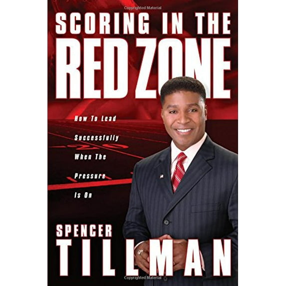 Pre-Owned Scoring in the Red Zone: How to Lead Successfully When the Pressure Is on (Hardcover) 0785205586 9780785205586