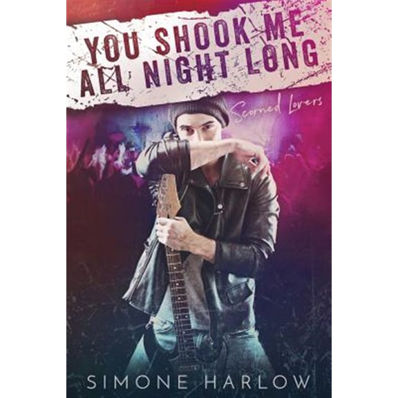Pre-Owned Scorned Lovers: You Shook Me All Night Long (Paperback)