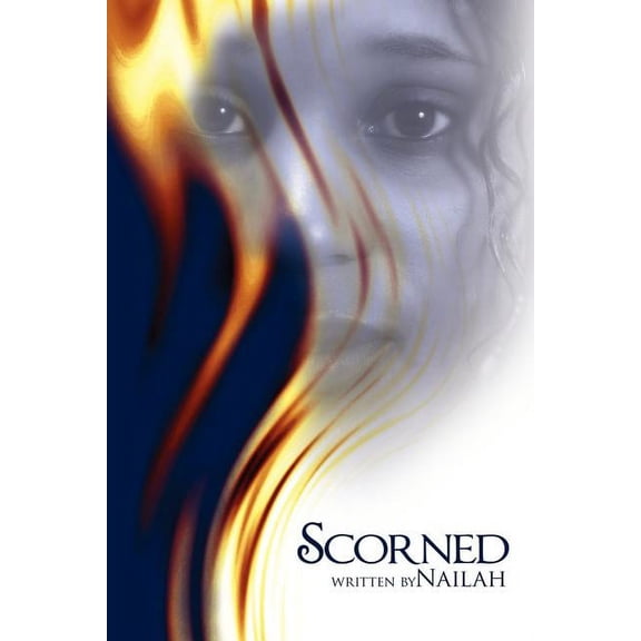 Scorned Paperback 1434385728 9781434385727 Nailah Ankrum