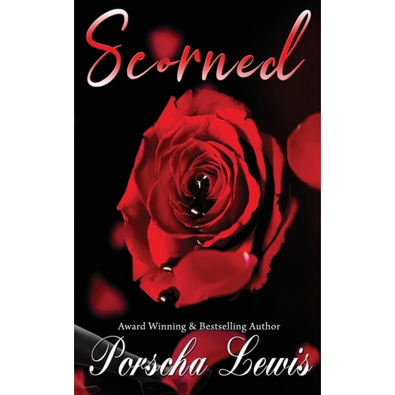 Scorned the Final Episode: Scorned (Paperback)