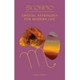 thumbnail image 1 of Scorpio: Crystal Astrology for Modern Life, (Hardcover), 1 of 1