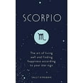 thumbnail image 1 of Pre-Owned Scorpio: The Art of Living Well and Finding Happiness According to Your Star Sign (Hardcover) 1473676797 9781473676794, 1 of 1