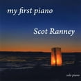 thumbnail image 1 of Scot Ranney - My First Piano - Music & Performance - CD, 1 of 1