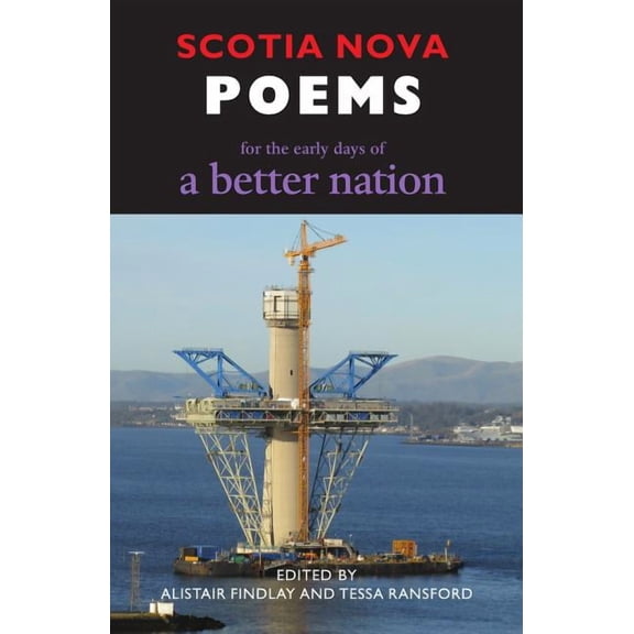 Scotia Nova : For the Early Days of a Better Nation
