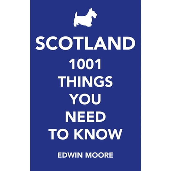 Pre-Owned Scotland: 1,000 Things You Need to Know (Paperback) 1782395873 9781782395874