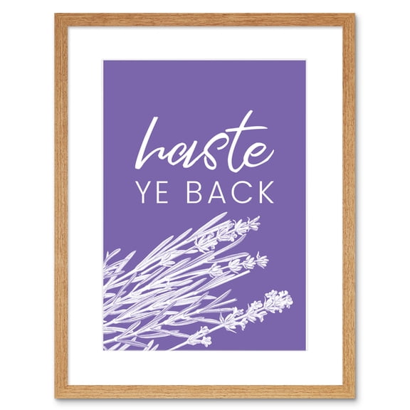 Scotland Flower Quote Haste ye Back Framed Wall Art Print