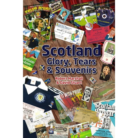 Scotland - Glory Tears & Souvenirs (Hardcover)