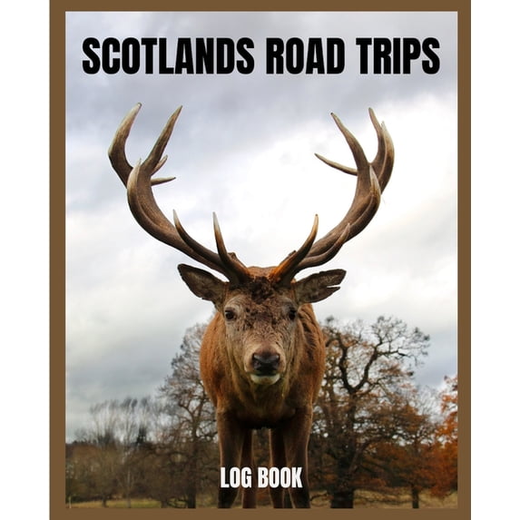 Scotland Road Trips: Camper Van and Caravan Road Trip Journal (Paperback)