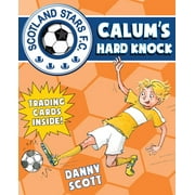 Scotland Stars FC: Calum's Hard Knock (Paperback)