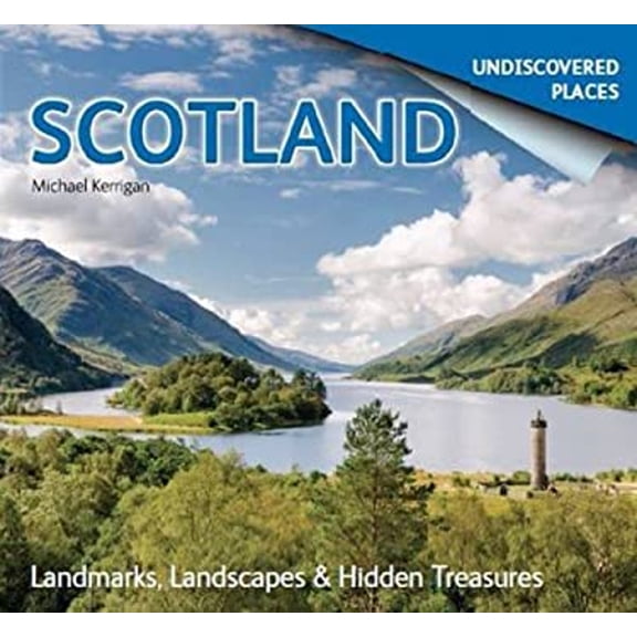 Pre-Owned Scotland Undiscovered: Landmarks, Landscapes & Hidden Treasures Michael Kerrigan (Paperback)