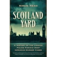 thumbnail image 1 of Scotland Yard: A History of the London Police Force's Most Infamous Murder Cases, (Hardcover), 1 of 1