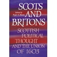 thumbnail image 1 of Scots and Britons: Scottish Political Thought and the Union of 1603, (Paperback), 1 of 1