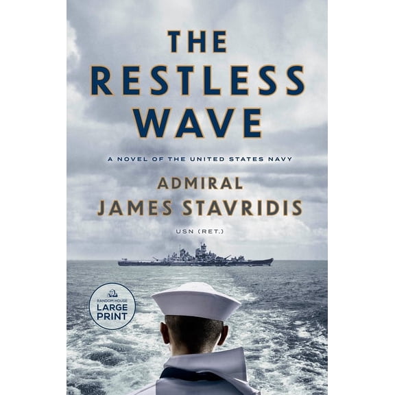 Scott Bradley James The Restless Wave: A Novel of the United States Navy, (Paperback)