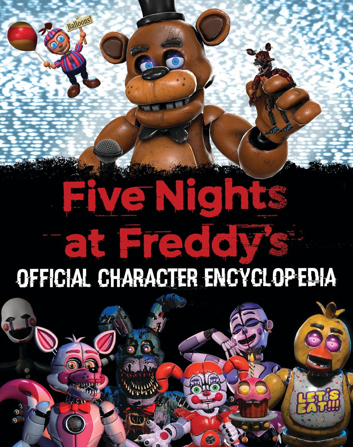 Five Nights at Freddy's Character Encyclopedia (an AFK Book) (Media Tie-In) (Media tie-in) (Hardcover)