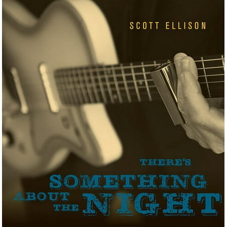 Scott Ellison - There's Something About The Night - Blues - CD