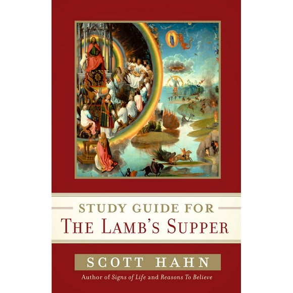 Scott Hahn's Study Guide for The Lamb' s Supper (Paperback)