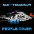thumbnail image 1 of Scott Henderson - People Mover - Music & Performance - CD, 1 of 2