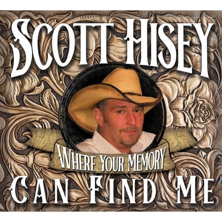 Scott Hisey - Where Your Memory Can Find Me - Country - CD