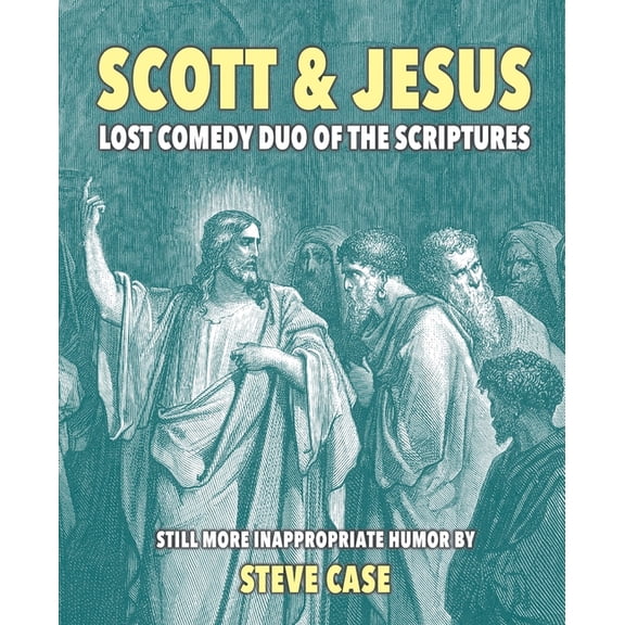 Scott & Jesus: Lost Comedy Duo of the Scriptures (Paperback)