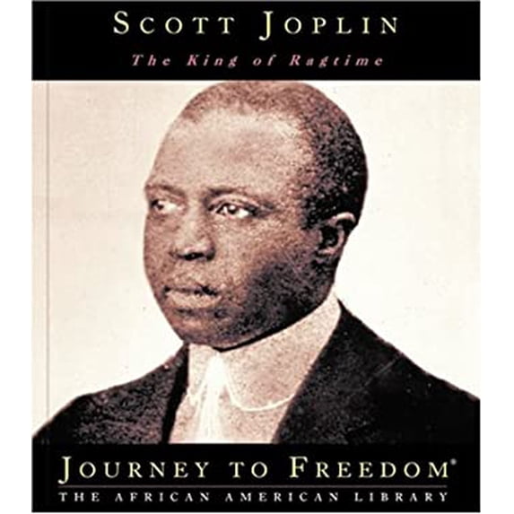 Pre-Owned Scott Joplin the King of Ragtime (Journey to Freedom) (Unknown) 1567667465 9781567667462