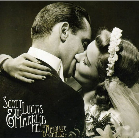 Scott Lucas & the Married Men - Absolute Beginners - Music & Performance - CD