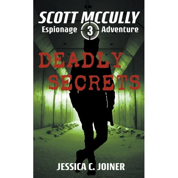 Scott McCully Espionage Adventure Deadly Secrets, Book 3, (Paperback)